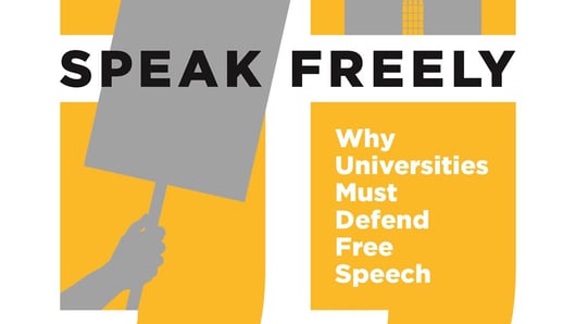 Speak Freely: Why Universities Must Defend Free Speech - Faculty Division Bookshelf